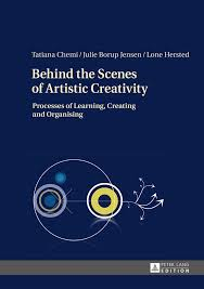 Hersted, L., Chemi, T., & Jensen, J. B. (2014). Behind the Scenes of Artistic Creativity: Processes of Learning Creating and Organising. Peter Lang International Academic Publishers.