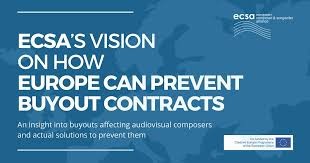 European Composer and Songwriter Alliance (2021). ECSA’s vision on how Europe can prevent buyout contracts. ECSA
