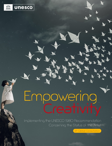Unesco (2023). Empowering creativity: implementing the UNESCO 1980 Recommendation Concerning the Status of the Artist; 5th global consultation.