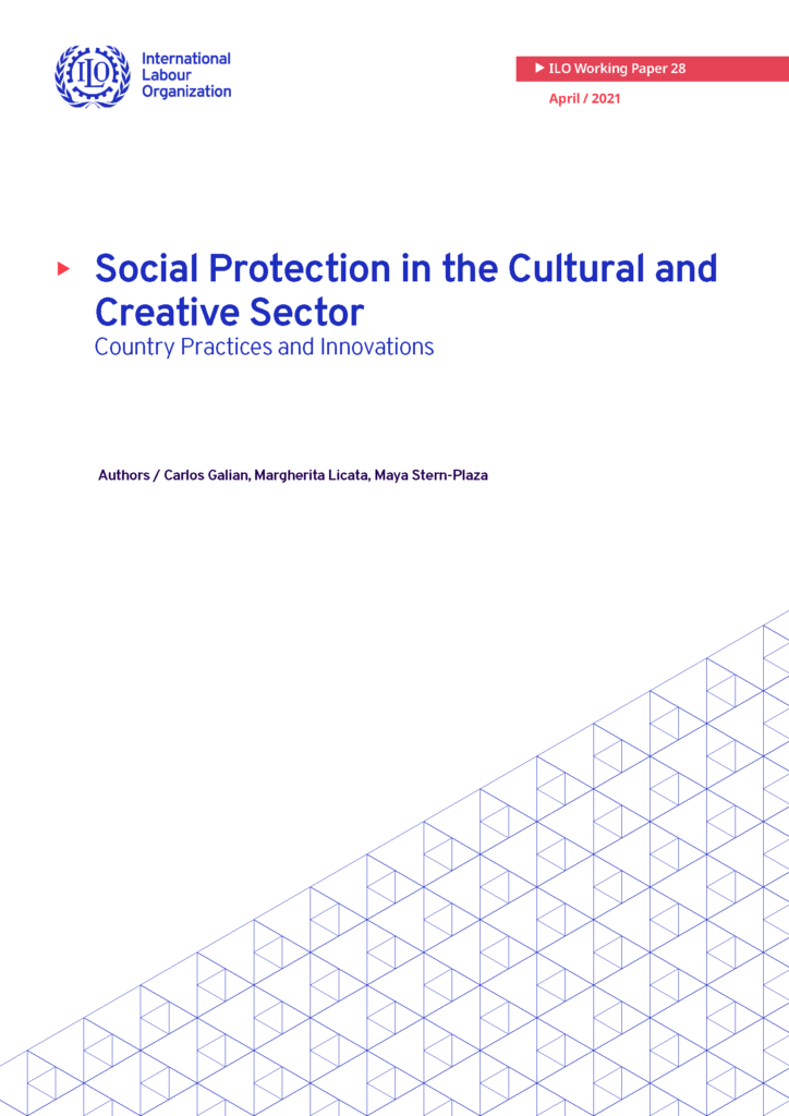 Galian, C., Licata, M., & Stern-Plaza, M. (2021). Social protection in the cultural and creative sector: Country practices and innovations (No. 28). ILO Working Paper.