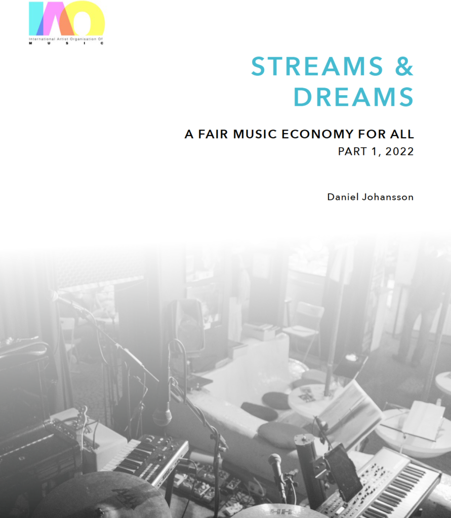 Johansson, Daniel. (2022). Streams & Dreams – A Fair Music Economy For All. International Artist Organisation