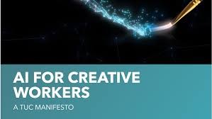 Trades Union Congress (2024). AI for Creative Workers: A TUC Manifesto. TUC.