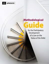 UNESCO (2023). Methodological Guide for the Participatory Development of a Law on the Status of the Artist. Unesco.